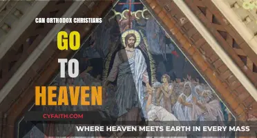 Can Orthodox Christians Attain Heaven? Exploring Salvation in Orthodoxy