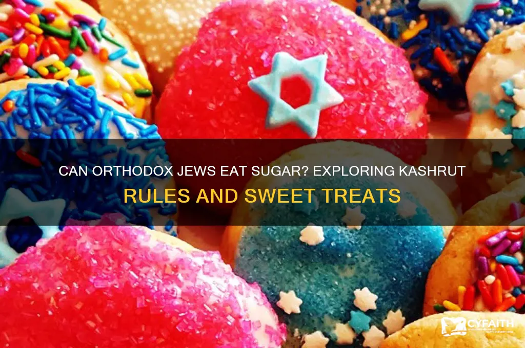 can orthodox jew eat sugar