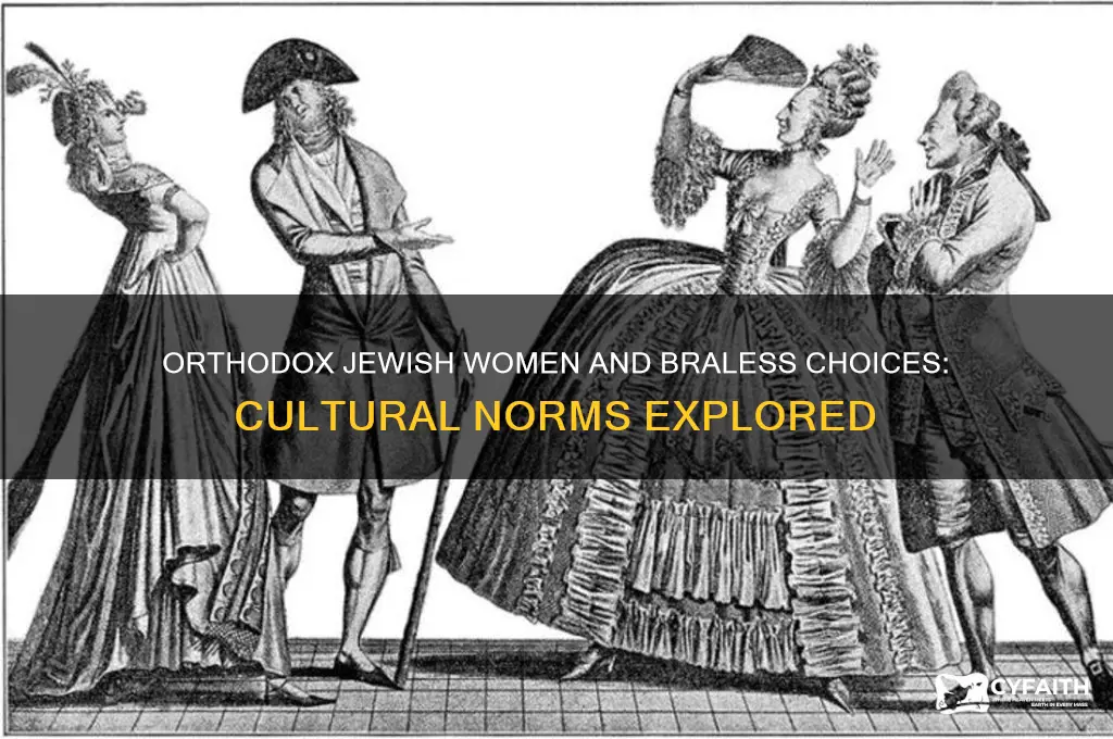 can orthodox jewish women go braless