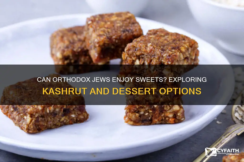 can orthodox jews eat sweets