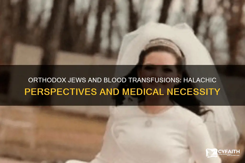 can orthodox jews get blood transfusions