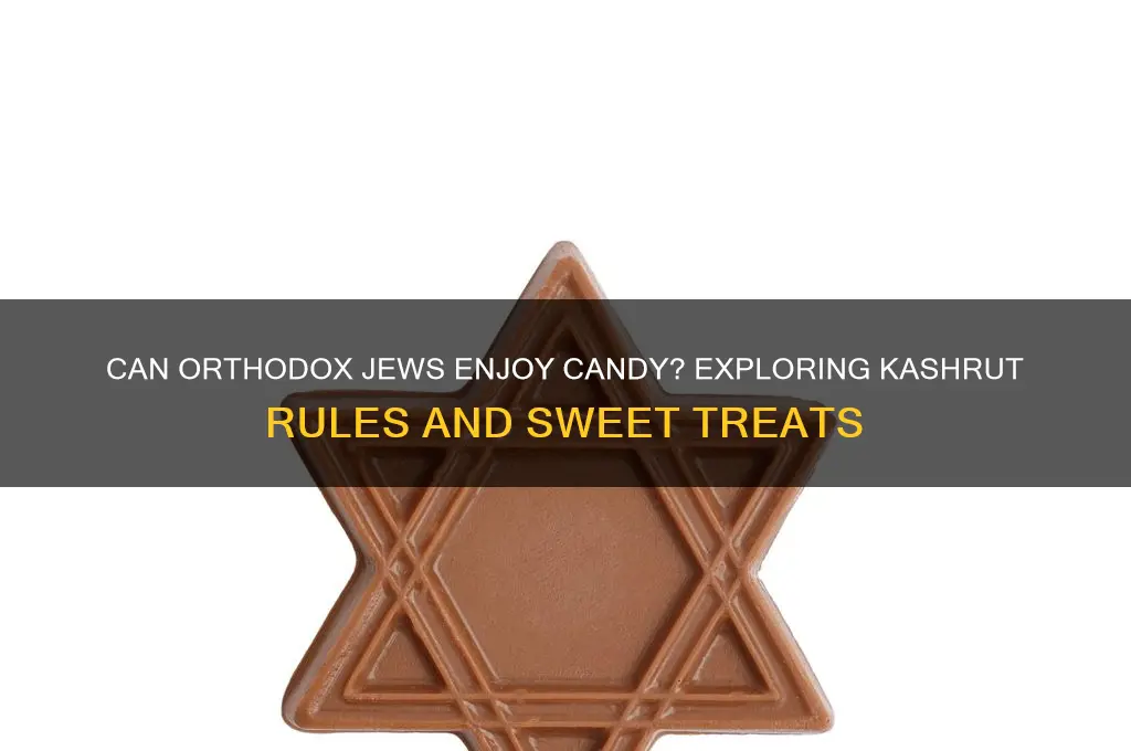 can orthodox jews have candy