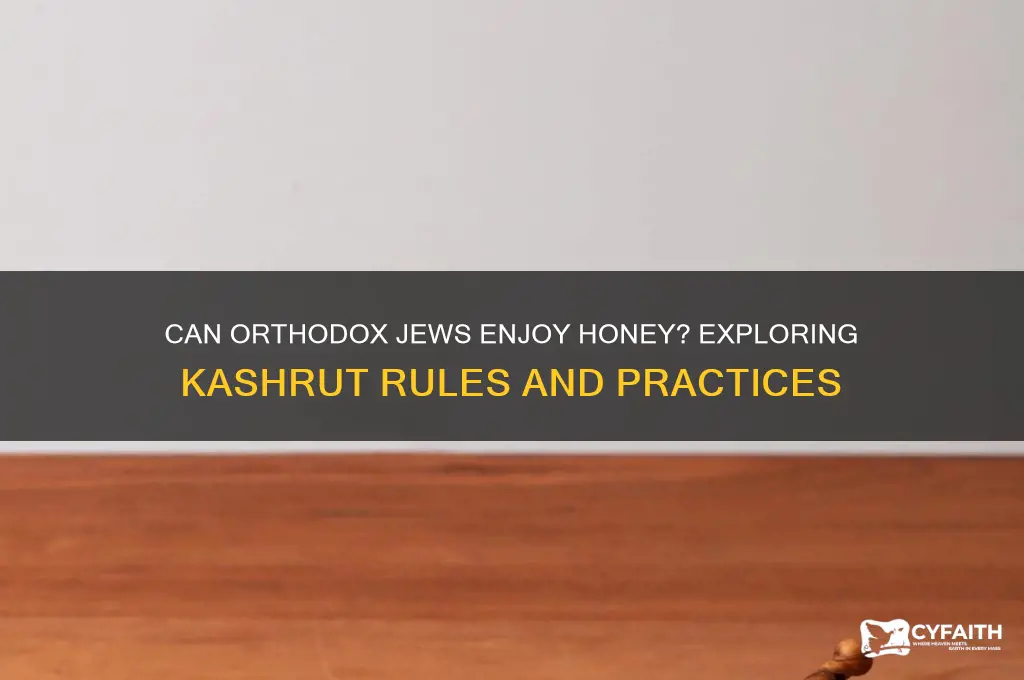 can orthodox jews have honey