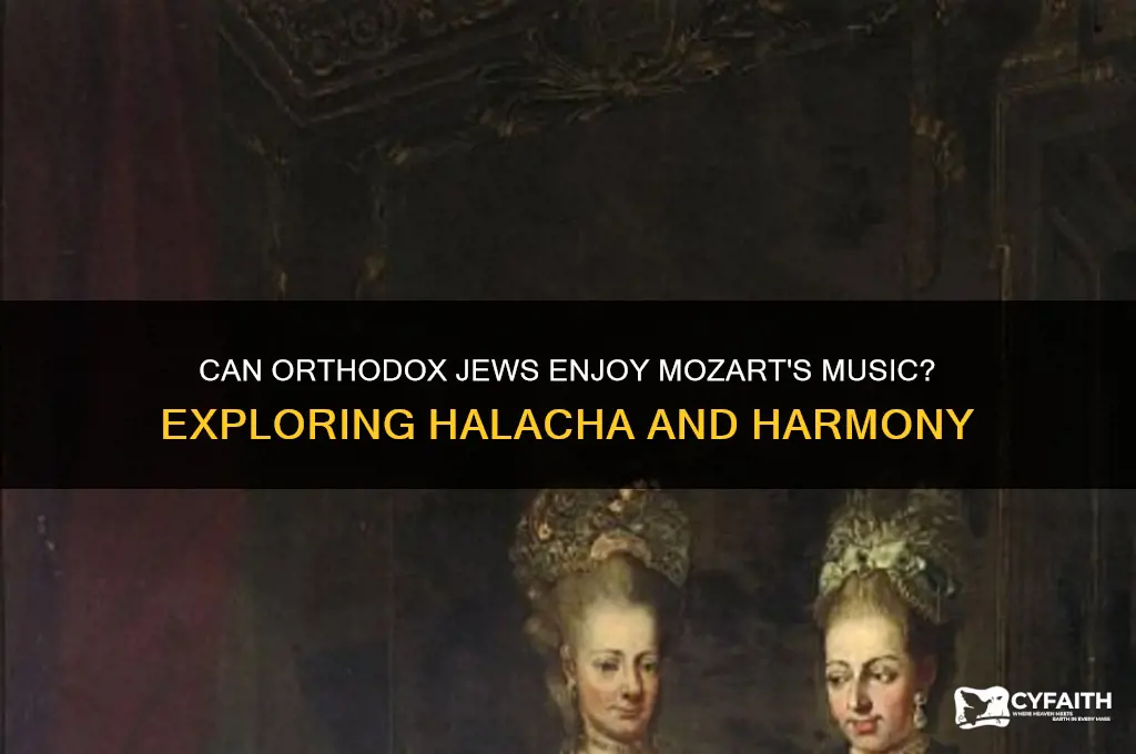 can orthodox jews listen to mozart