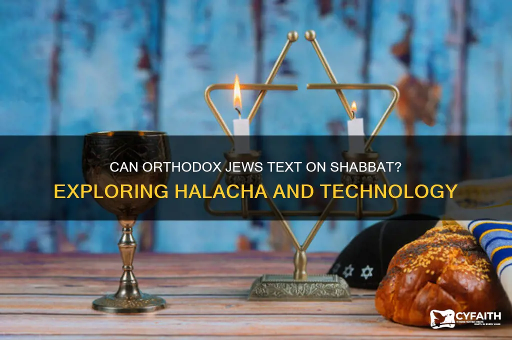 can orthodox jews text on shabbat