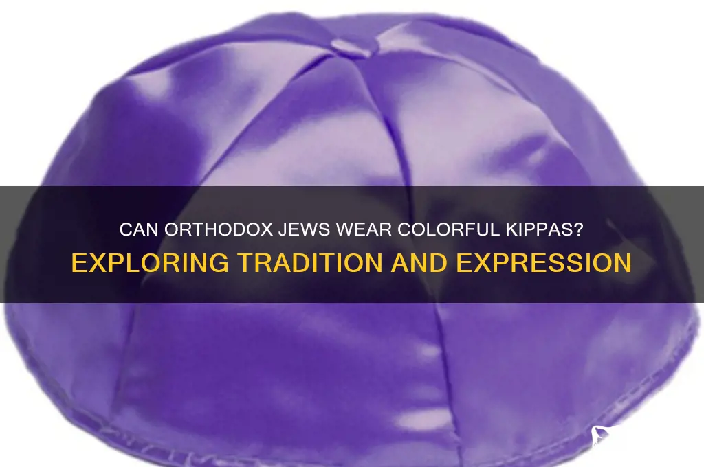 can orthodox jews wear colorful kippas