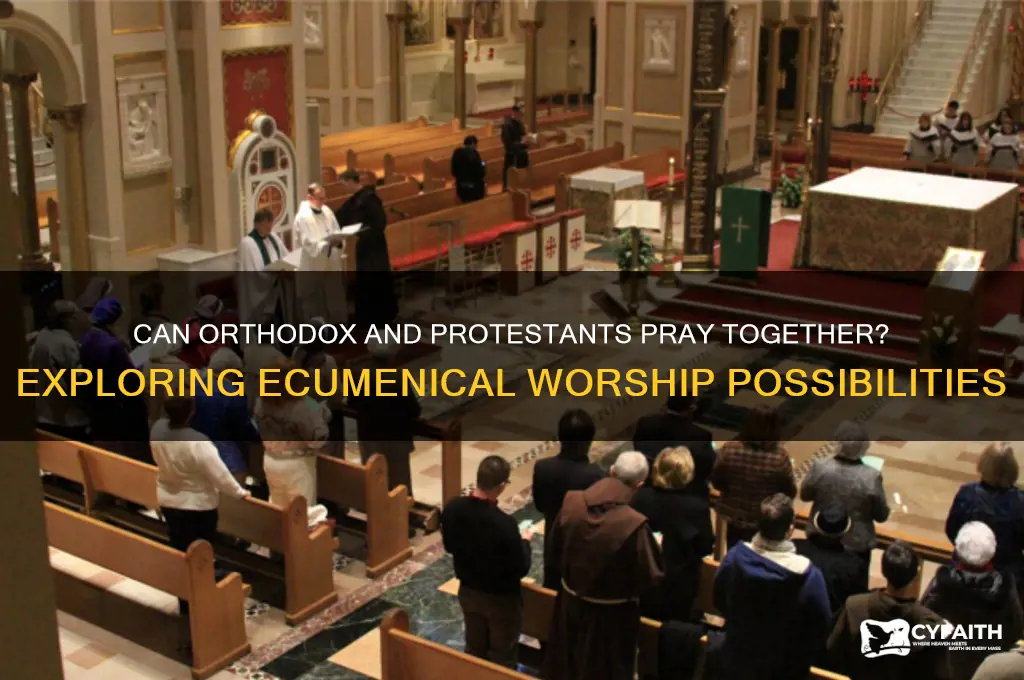 can orthodox pray with protestants
