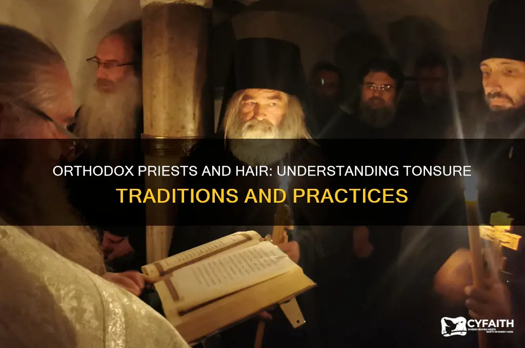 can orthodox priests cut their hair