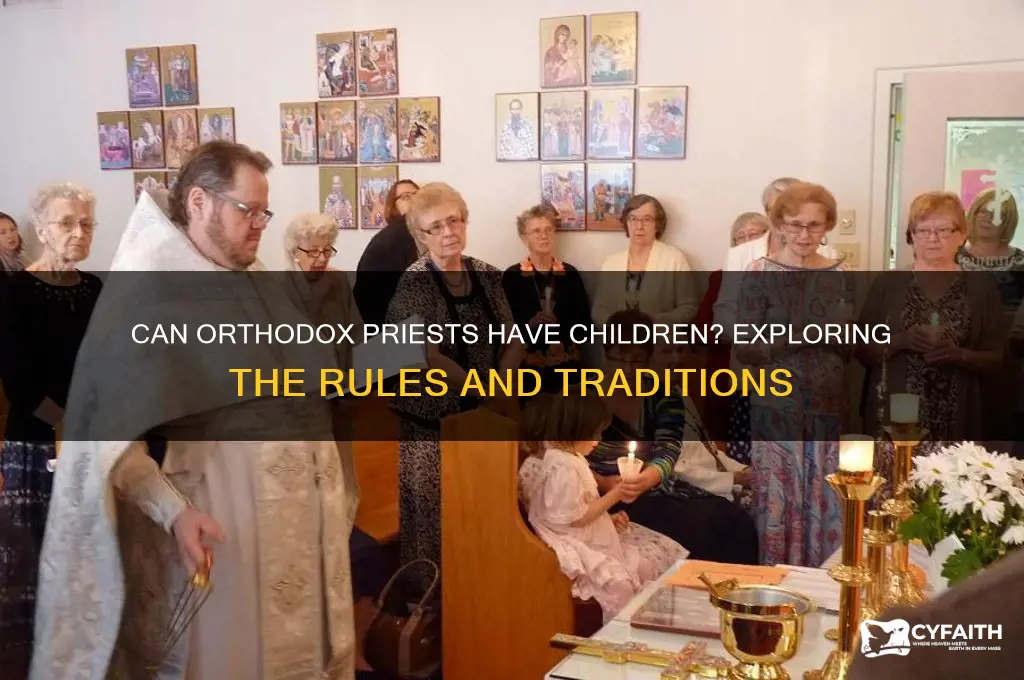 can orthodox priests have kids