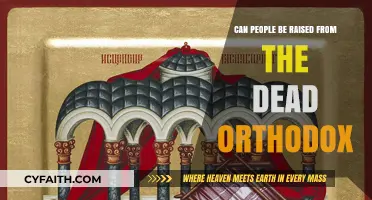 Orthodox Christianity and Resurrection: Can the Dead Be Raised?