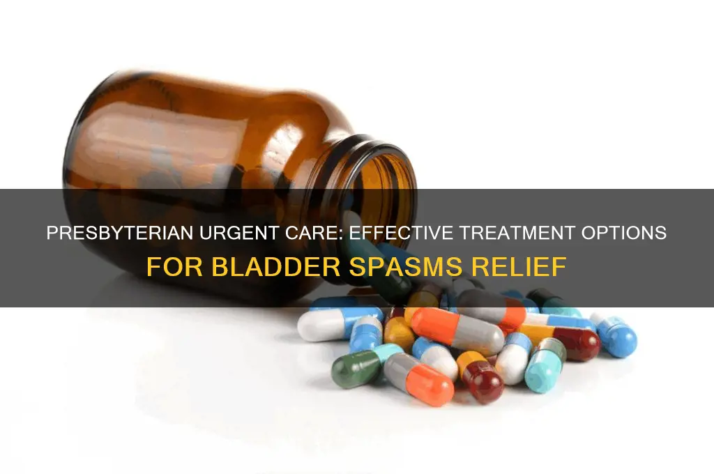 can presbyterian urgent care treat bladder spasms