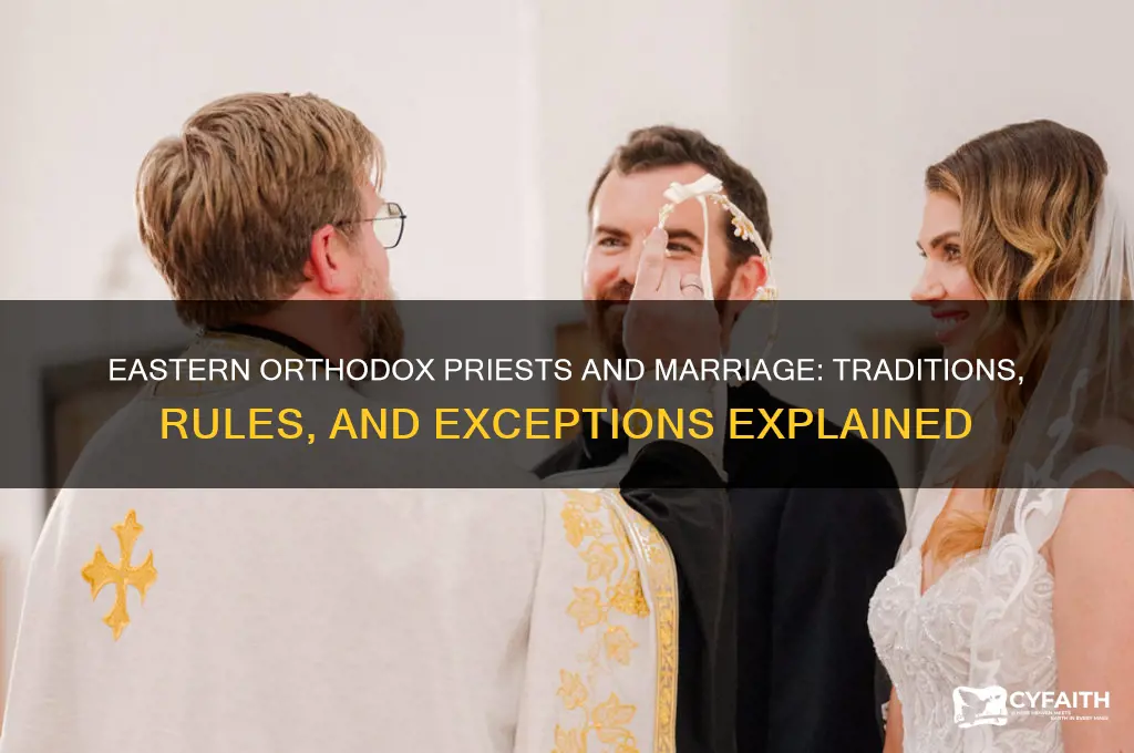 can priests marry in the eastern orthodox church