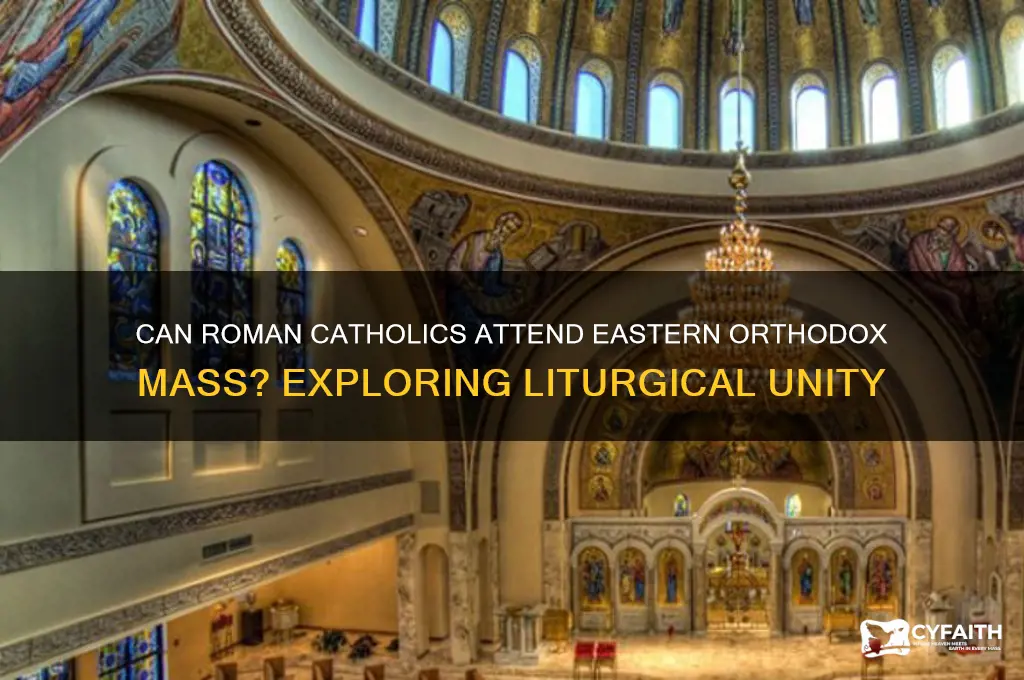 can roman catholic go to eastern orthodox mass