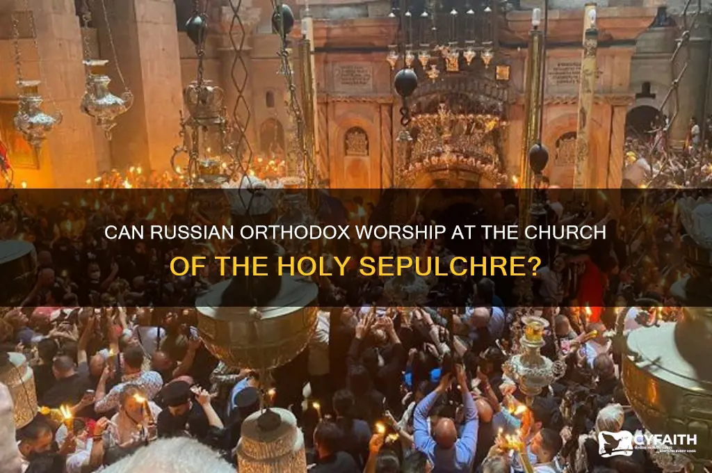 can russian orthodox go to church of the holy sephulcre