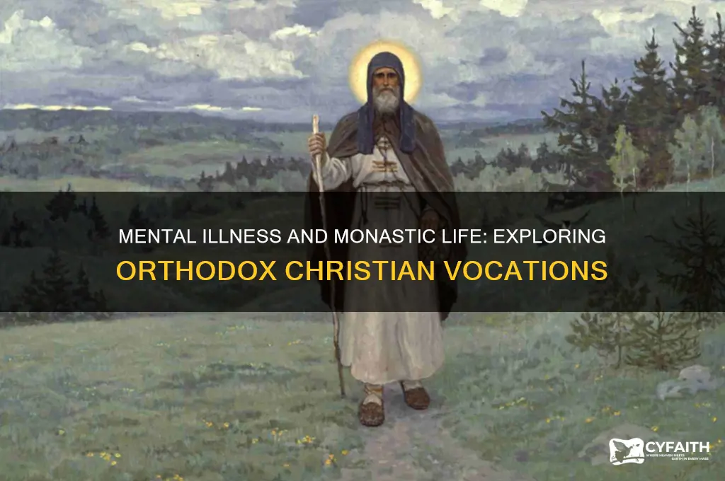 can the mentally ill be orthodox monastics