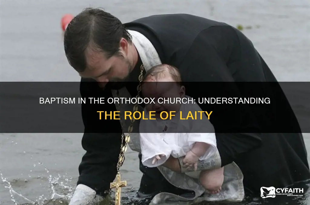can you baptize during lrnt orthodox church