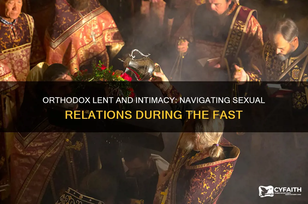 can you have sex during lent orthodox