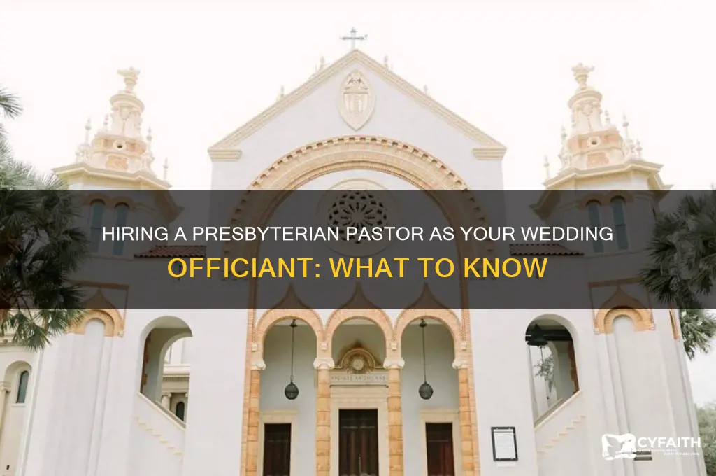 can you hire a presbyterian pastor to be an officiant
