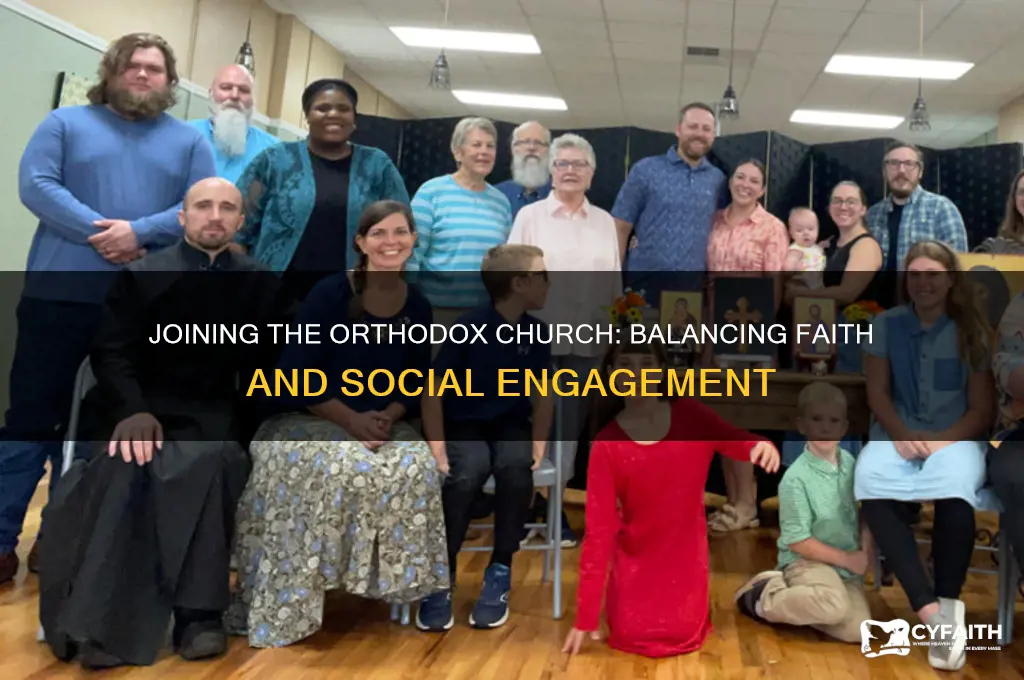 can you join orthodox church not socialize