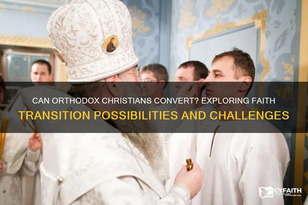 can you not convert from orthodox at all