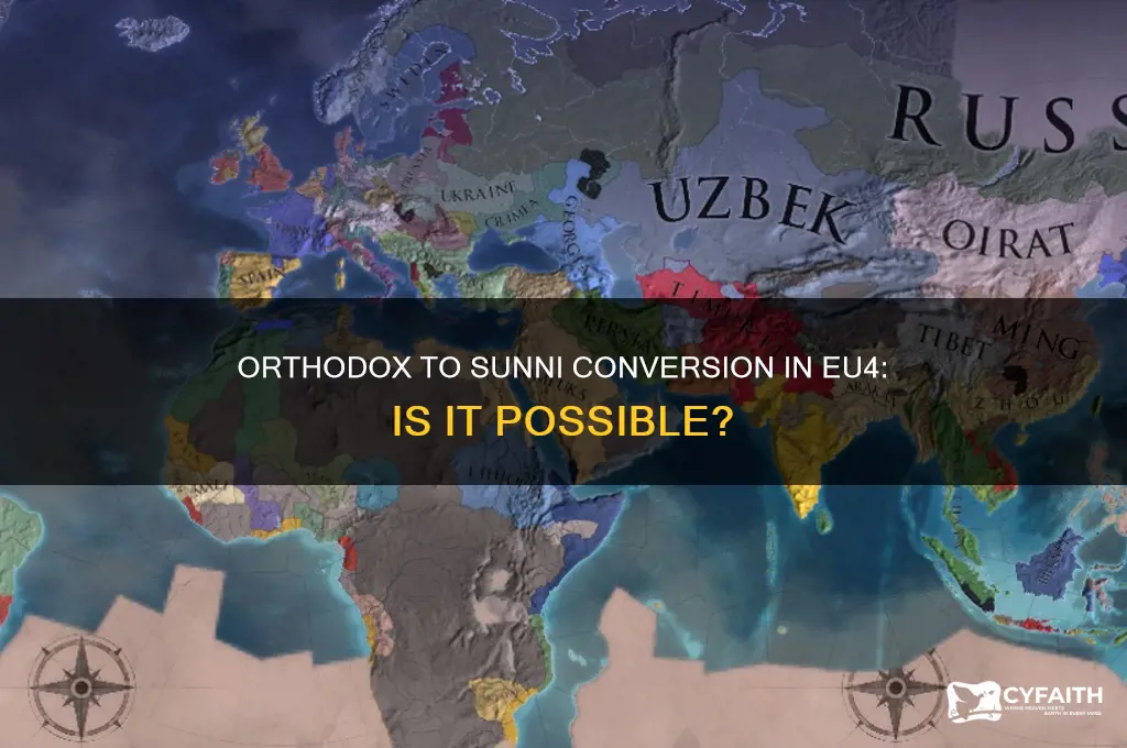 can you not convert from orthodox to sunni eu4