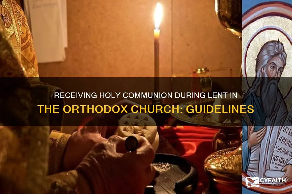 can you receive holy communion during lent orthodox church