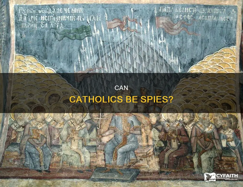could a catholic ever work as a spy