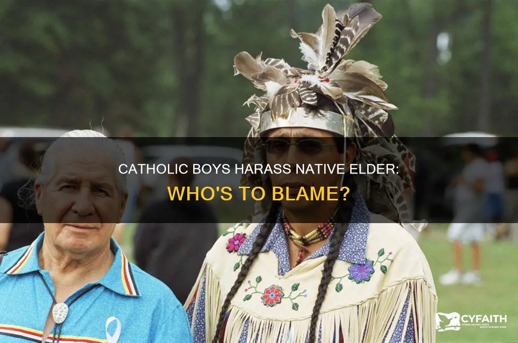 did catholic boys harrass a native elder