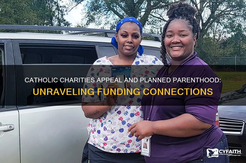 did catholic charities appeal ever give money to planned parenthood