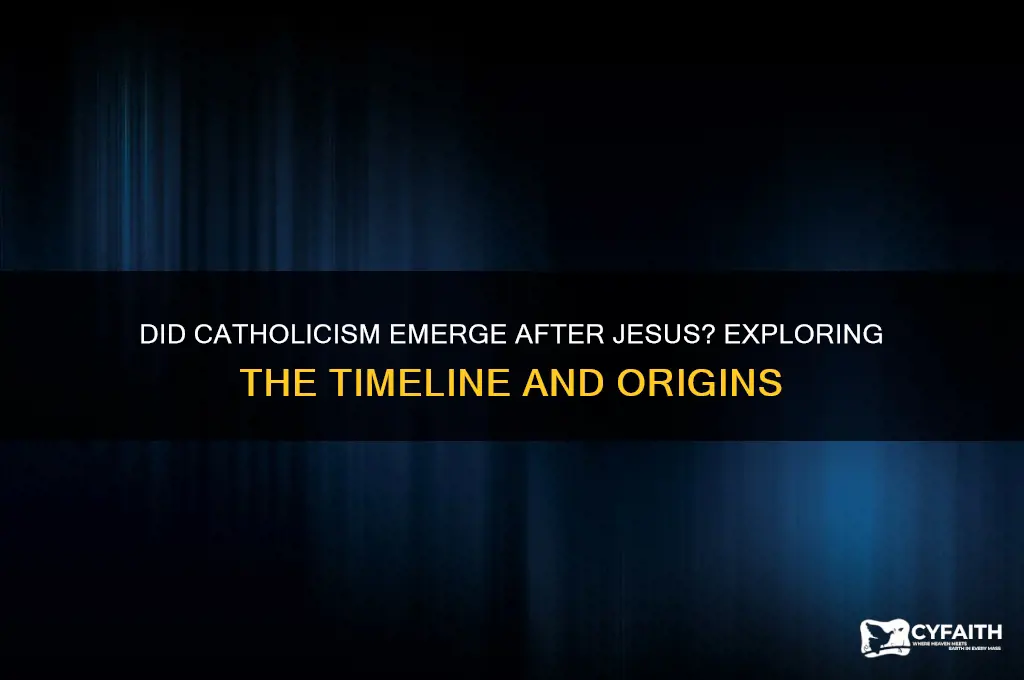 did catholic come after jesus
