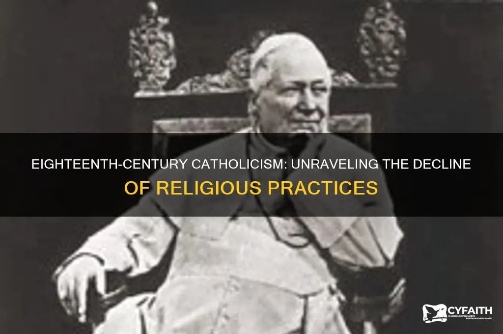 did catholic religious practice decline in the 18th century