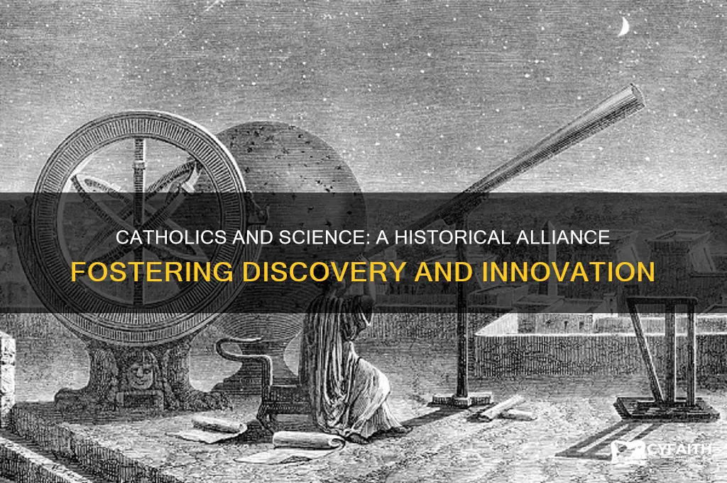 did catholics encourage science