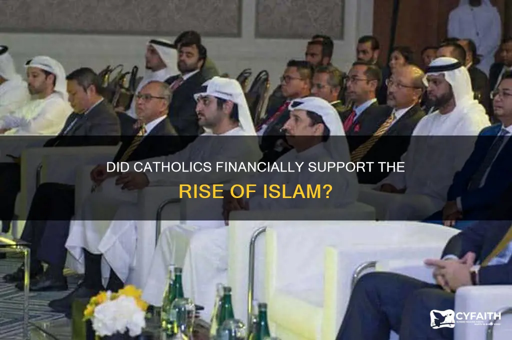 did catholics finance islam