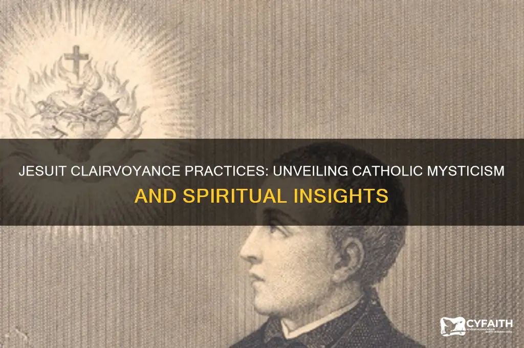 did catholics jesuit practice clairvoyance