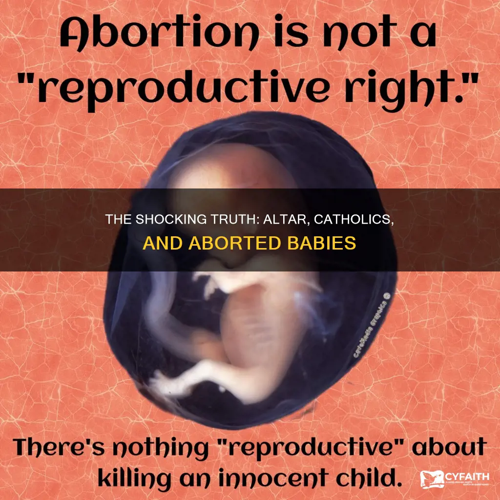 did catholics put aborted baby on altar