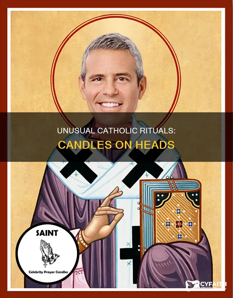 did catholics really put candles on their heads