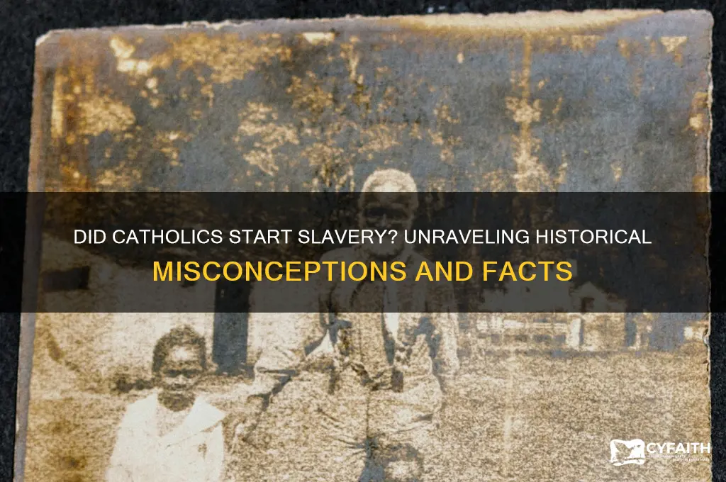 did catholics start slavery