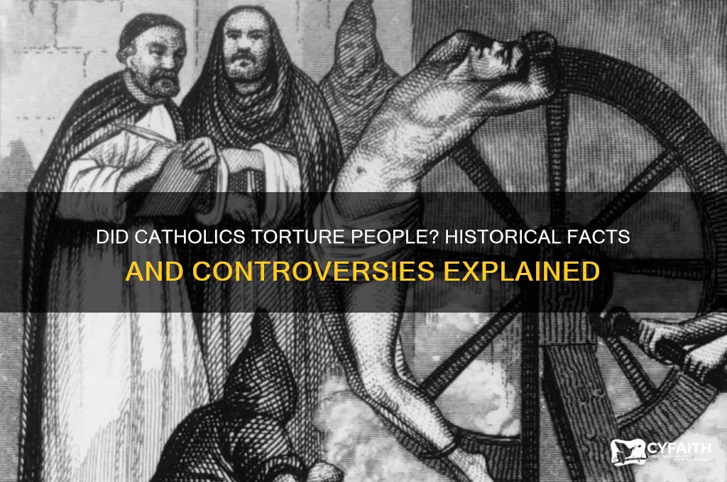did catholics torture people