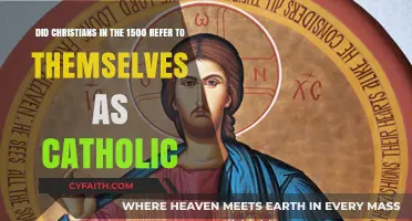 Were 1500s Christians Identified as Catholic? Exploring Early Christian Labels