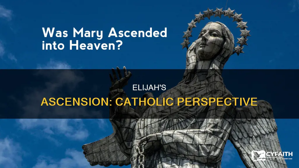 did elijah go to heaven catholic