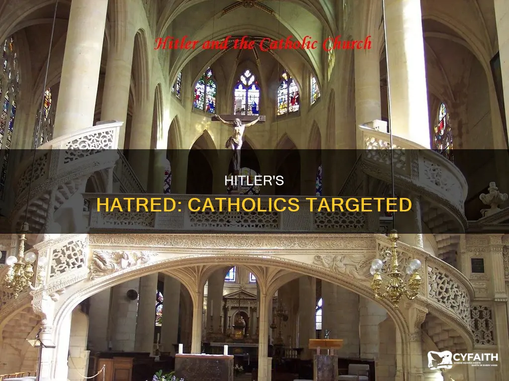 did hitler hate kills the catholics