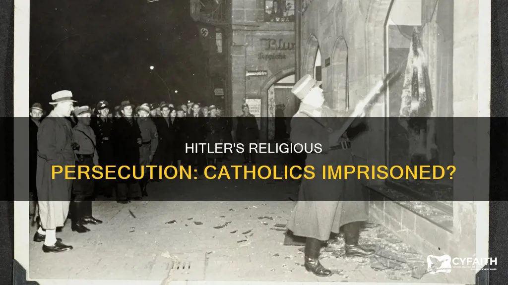 did hitler lock up catholics too