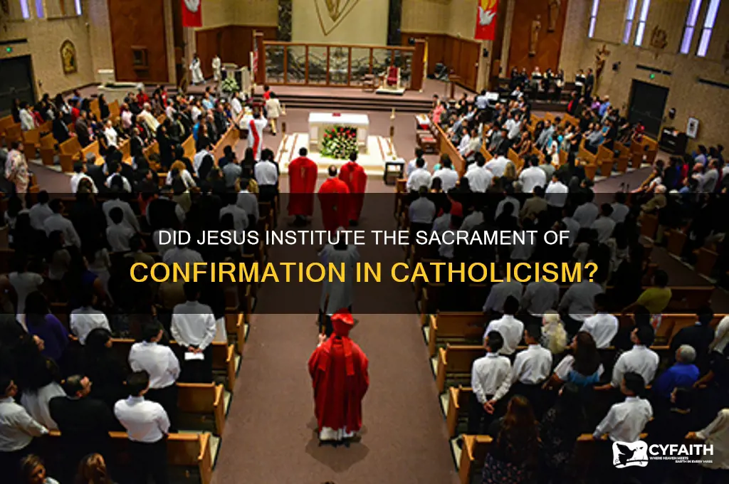 did jesus give us the sacrament of confirmtion catholic