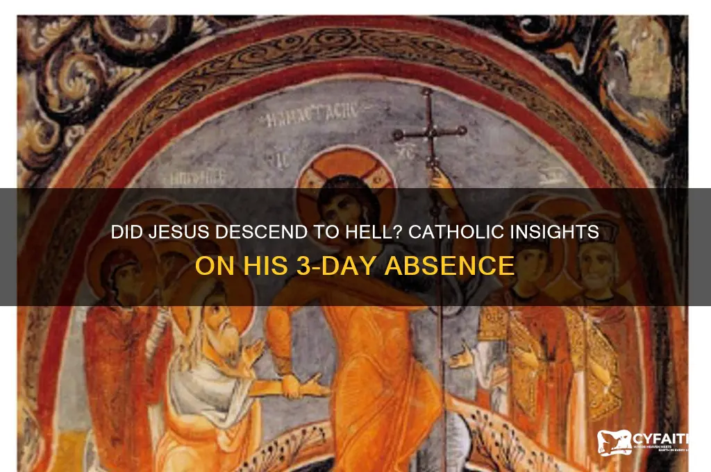 did jesus go to hell for 3 days catholic