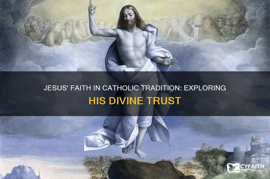 did jesus have faith catholic