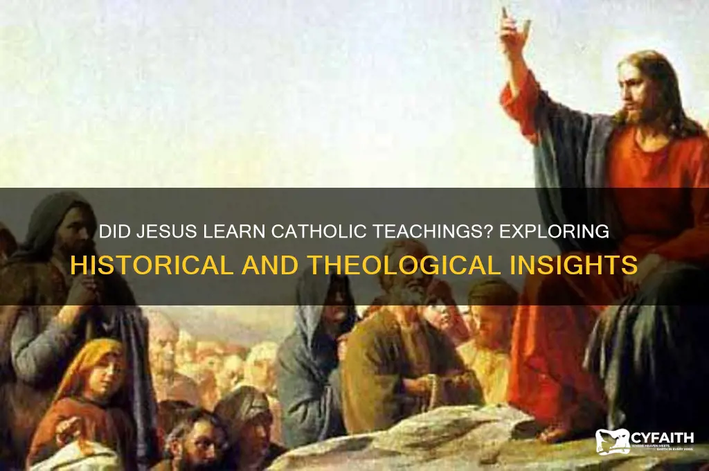 did jesus learn catholic