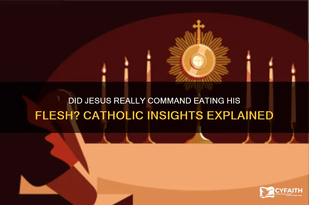 did jesus really tell people to eat his flesh catholic