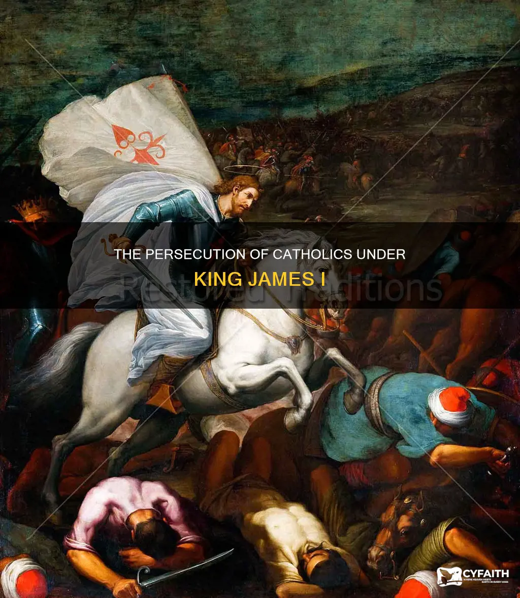 did king james i persecute catholics