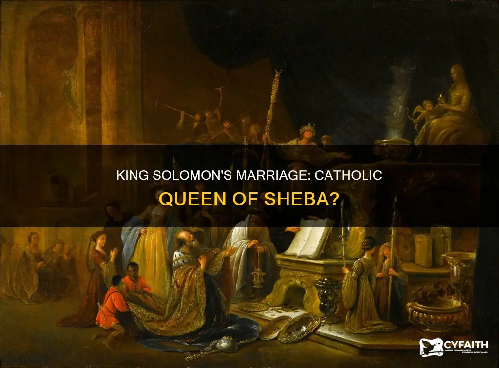 did king solomon marry queen of sheba catholic