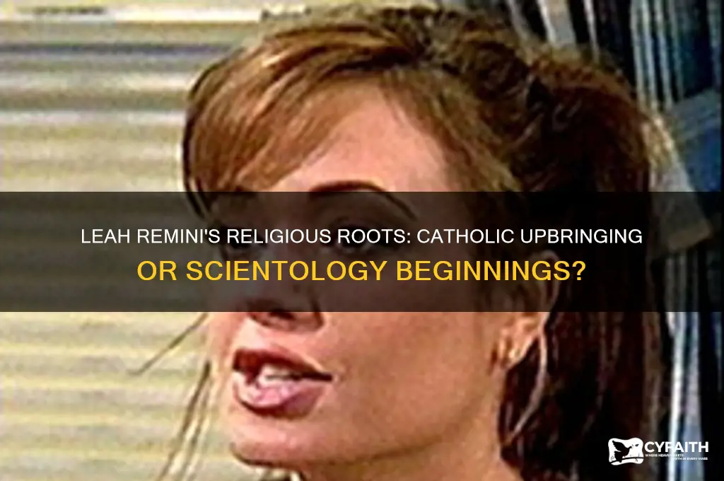 did leah remini grow up catholic or in scientology